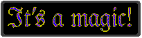 It's�@���@magic�I